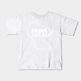 Wisconsin Drink Local Beer White Kids T-Shirt